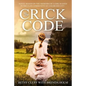 The Crick Code: A Novel Based on the Memoirs of a Girl Raised in the Flds Community of Colorado City - Paperback