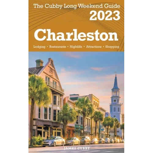 Charleston - The Cubby 2023 Long Weekend Guide - Paperback