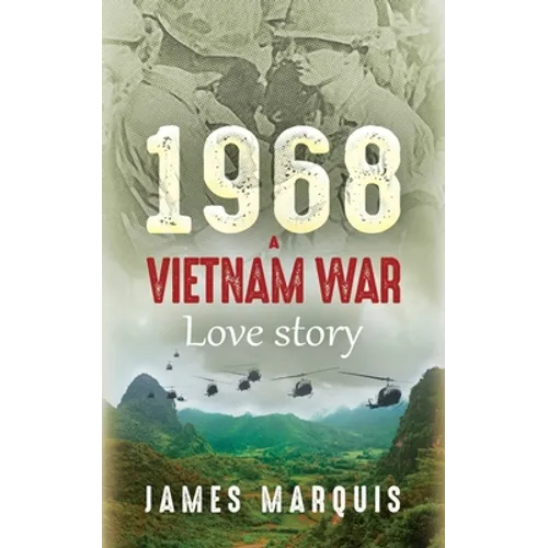 1968 A Vietnam War Love Story - Paperback
