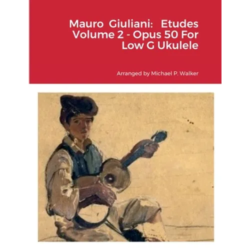 Mauro Giuliani: Etudes Volume 2 - Opus 50 For Low G Ukulele - Paperback