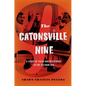 Catonsville Nine: A Story of Faith and Resistance in the Vietnam Era - Hardcover