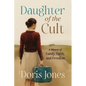 Daughter of the Cult: A Memoir of Family, Faith, and Freedom - Paperback