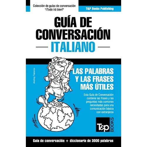 Guía de Conversación Español-Italiano y vocabulario temático de 3000 palabras - Paperback
