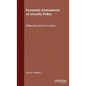 Economic Instruments of Security Policy: Influencing Choices of Leaders - Hardcover