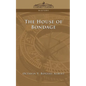 The House of Bondage - Paperback