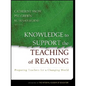 Knowledge to Support the Teaching of Reading: Preparing Teachers for a Changing World - Paperback