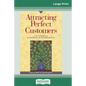 Attracting Perfect Customers: The Power of Strategic Synchronicity (16pt Large Print Edition) - Paperback