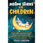 Bedtime Stories for Children: Relaxing Meditation Stories and Tales About Unicorns, Mermaids, Dragons, Princes, and Princesses to Help Your Toddler - Hardcover