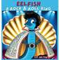 Eelfish a Rock & Roll King - Hardcover