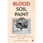 Blood, Soil, Paint - Imperium Press - Paperback