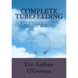 Complete Tubefeeding: Everything you need to know about tubefeeding, tube nutrition, and blended diets - Paperback