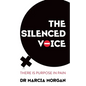 The Silenced Voice: There Is Purpose in Pain - Paperback