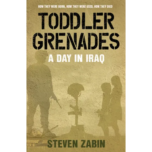 Toddler Grenades: A Day in Iraq - Paperback