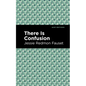 There Is Confusion - Hardcover