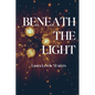 Beneath the Light - Paperback