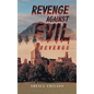 Revenge Against Evil - Hardcover