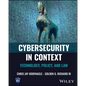 Cybersecurity in Context: Technology, Policy, and Law - Hardcover