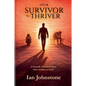victim, SURVIVOR to THRIVER - Paperback
