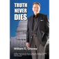 Truth Never Dies: The Bill Chasey Story - Paperback