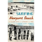Surfing Newport Beach: The Glory Days of Corona del Mar - Hardcover