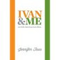 Ivan & Me - Paperback