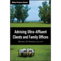 Advising Ultra-Affluent Clients and Family Offices - Hardcover