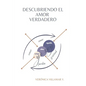 Descubriendo El Amor Verdadero: Un Viaje Interior hacia el Autoamor - Paperback