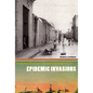 Epidemic Invasions: Yellow Fever and the Limits of Cuban Independence, 1878-1930 - Paperback