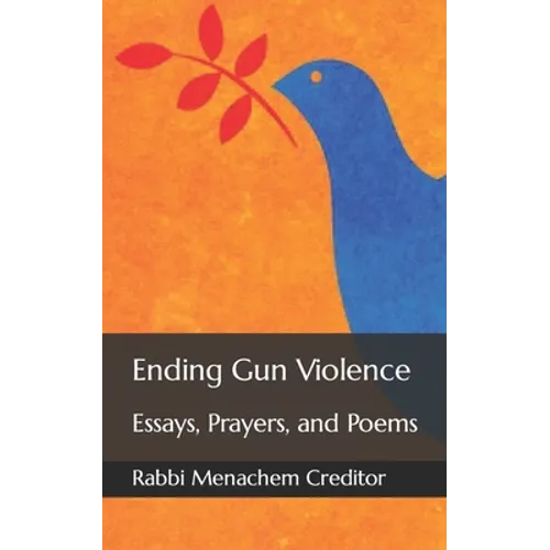 Ending Gun Violence: Essays, Prayers, and Poems - Paperback