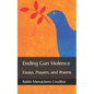 Ending Gun Violence: Essays, Prayers, and Poems - Paperback