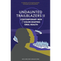 Undaunted Trailblazers II: CONTEMPORARY MEN of COLOR SHAPING ORAL HEALTH - Paperback