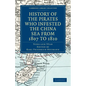 History of the Pirates Who Infested the China Sea from 1807 to 1810 - Paperback