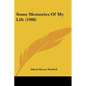 Some Memories Of My Life (1908) - Paperback