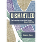 Dismantled: The Breakup of an Urban School System: Detroit, 1980-2016 - Paperback