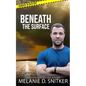 Beneath the Surface: Christian Romantic Suspense - Paperback
