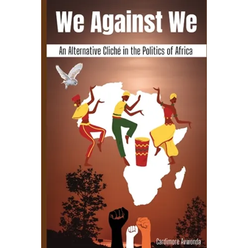 We Against We: An Alternative Cliché in the Politics of Africa - Paperback
