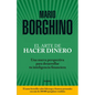 El Arte de Hacer Dinero: Una Nueva Perspectiva Para Desarrollar su Inteligencia Financiera - Paperback