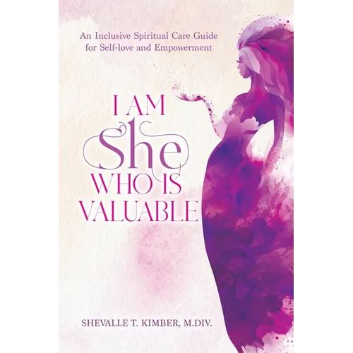 I Am She Who Is Valuable - Paperback