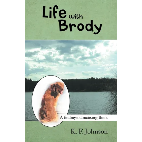 Life with Brody: A Findmysoulmate.Org Book - Paperback