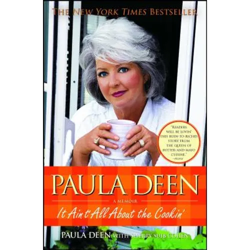 Paula Deen: It Ain't All about the Cookin' - Paperback