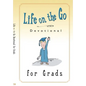 Life on the Go Devotional for Graduates: Inspiration from God for Busy Lifestyles - Paperback
