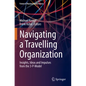 Navigating a Travelling Organization: Insights, Ideas and Impulses from the 3-P-Model - Paperback