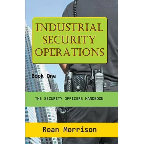 Industrial Security Operations Book One - Paperback