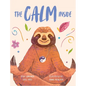 The Calm Inside: Inspiring Stories & Activities for Kids to Manage Big Emotions, Stay Present, and Find Calm Peace - Hardcover