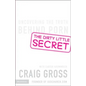 The Dirty Little Secret: Uncovering the Truth Behind Porn - Paperback