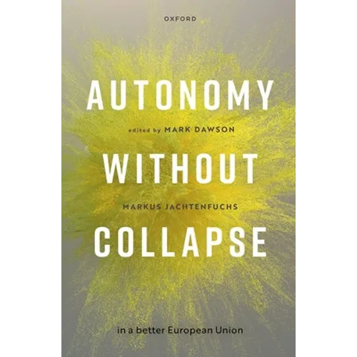 Autonomy Without Collapse in a Better European Union - Hardcover