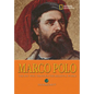Marco Polo: The Boy Who Traveled the Medieval World - Paperback