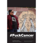 #fuckcancer the True Story of How Robert the Bold Kicked Cancer's Ass - Paperback