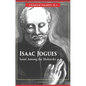Isaac Jogues: Saint Among the Mohawks - Paperback