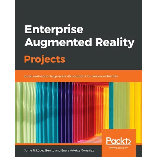 Enterprise Augmented Reality Projects - Paperback